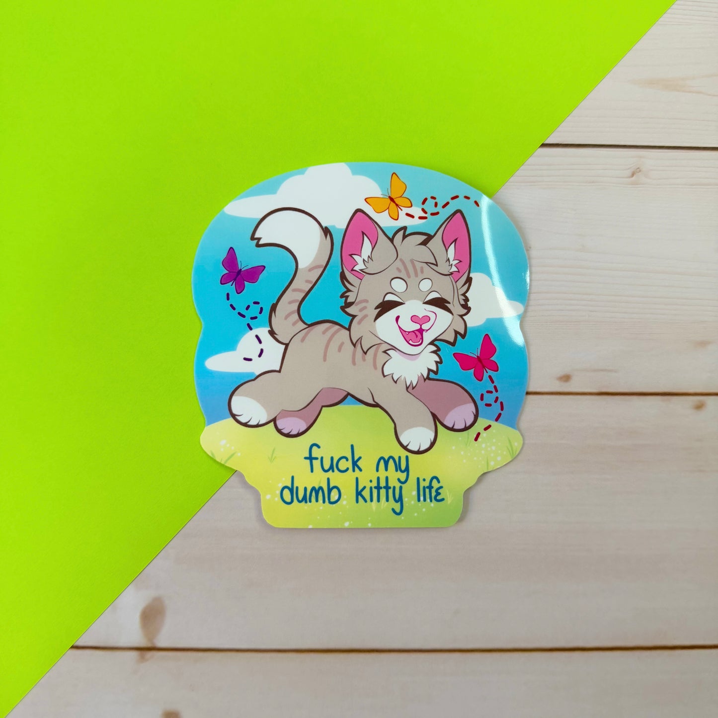 ‘F*** My Dumb Life’ Sticker