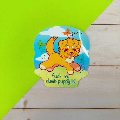 ‘F*** My Dumb Life’ Sticker